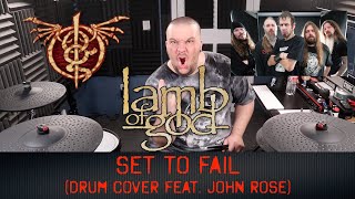 Drum Cover of LAMB OF GOD (Set To Fail) feat. John Rose