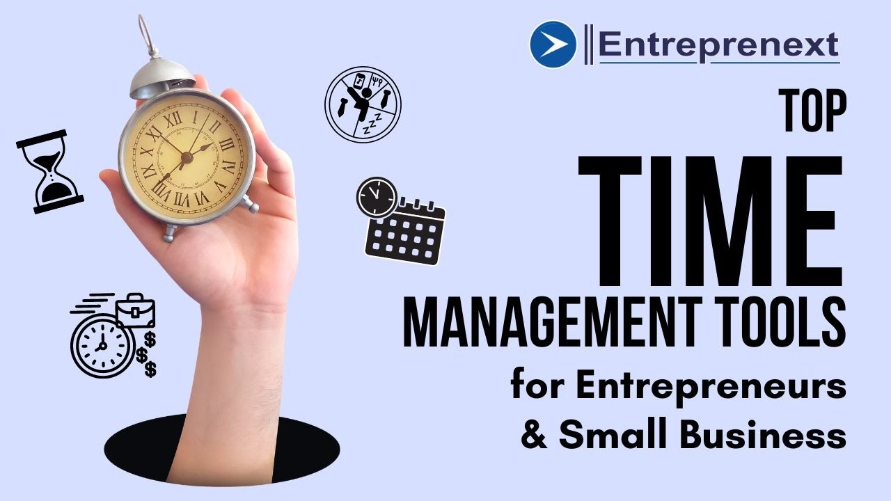 Top Time Management Tools for Entrepreneurs & Small Business Owners ...