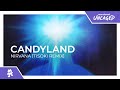 Candyland - Nirvana (Tisoki Remix) [Monstercat Release]