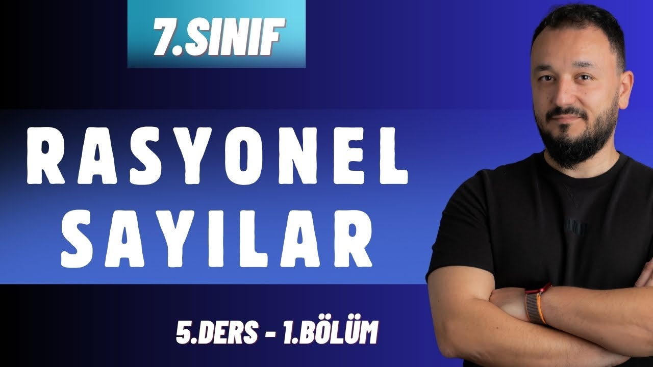 7.Sınıf Matematik | Rasyonel Sayılar | 5.Ders - 1.Bölüm | 2026