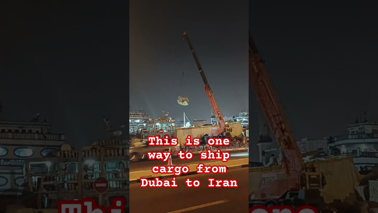 This is one way to ship cargo from Dubai to Iran