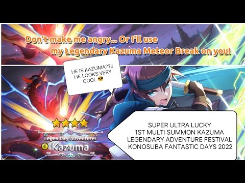 KAZUMA 😱 SUPER ULTRA LUCKY 1ST MULTI SUMMON LEGENDARY ADVENTURER KAZUMA  KONOSUBA FANTASTIC DAYS 2022 