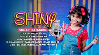 Shiny  -  Suhari Rajaguru (Official Music Video)