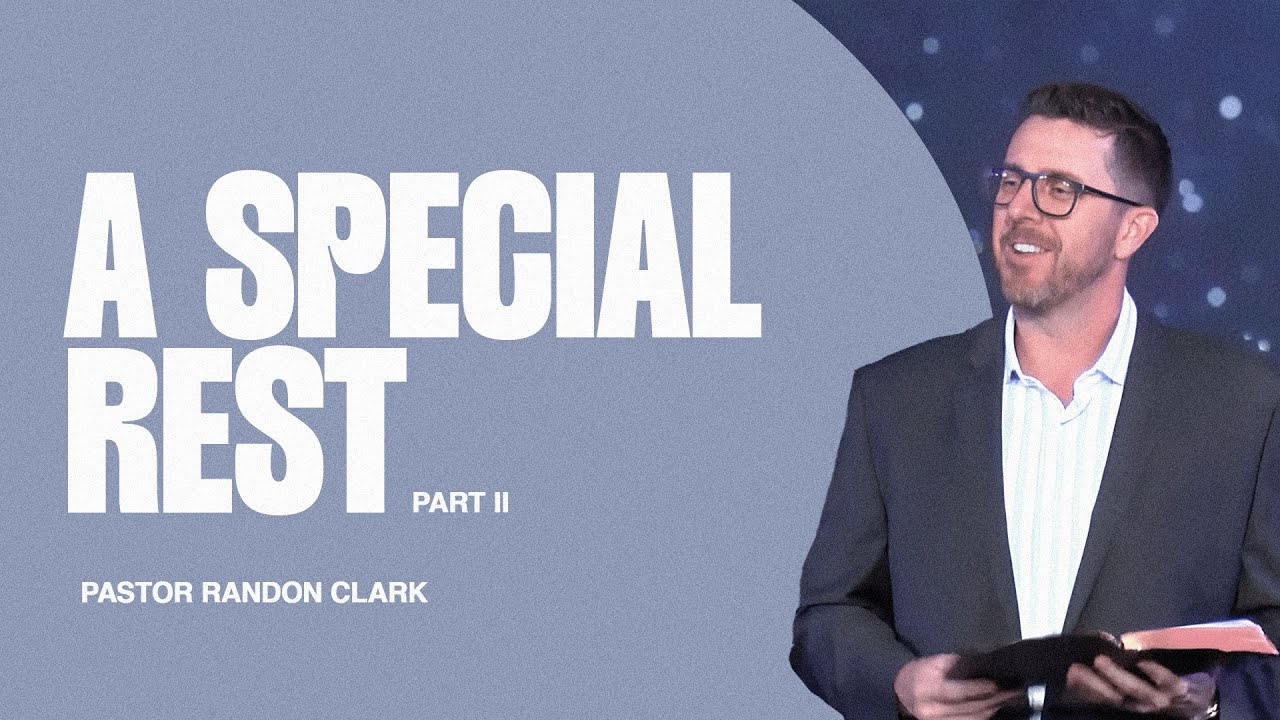 A Special Rest Part II | Pastor Randon Clark | Triumph Church ...