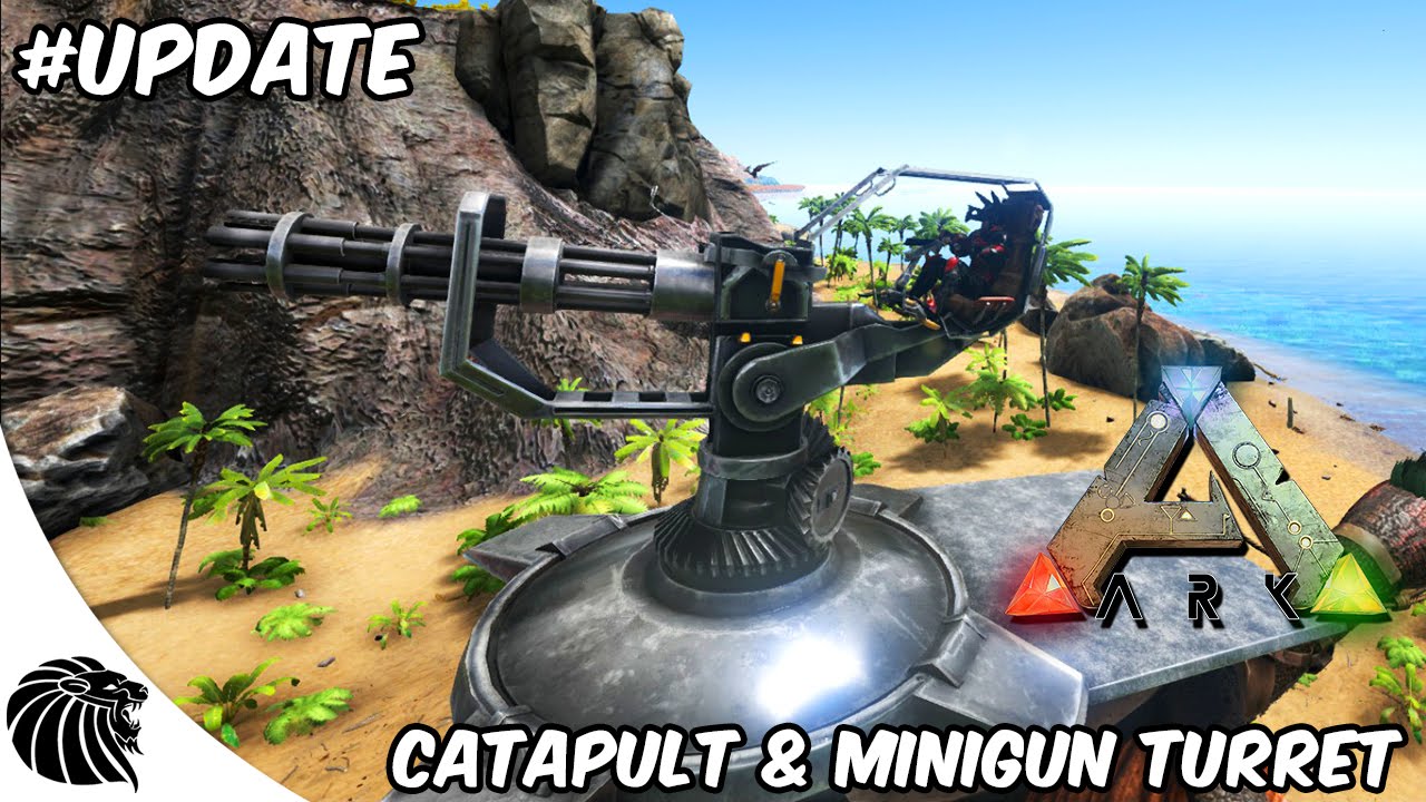 ARK Survival Evolved UPDATE Catapult & Minigun Turret YouTube
