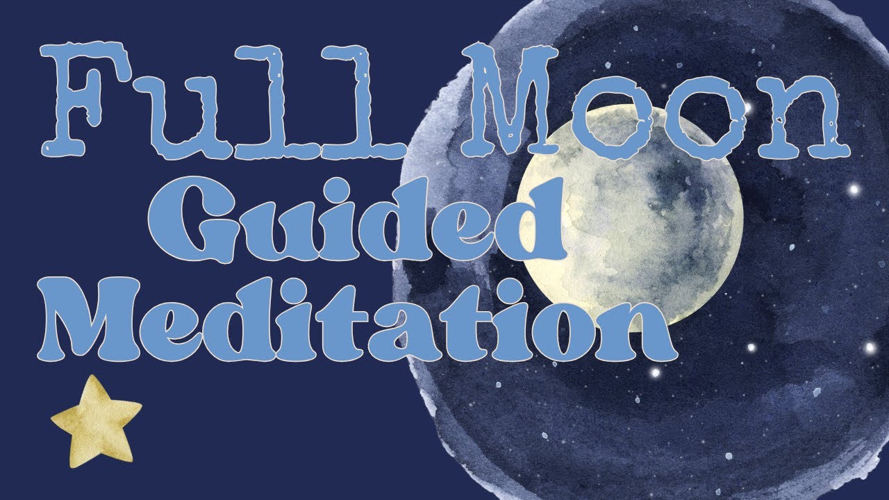Full Moon Guided Meditation 𓃭 - YouTube