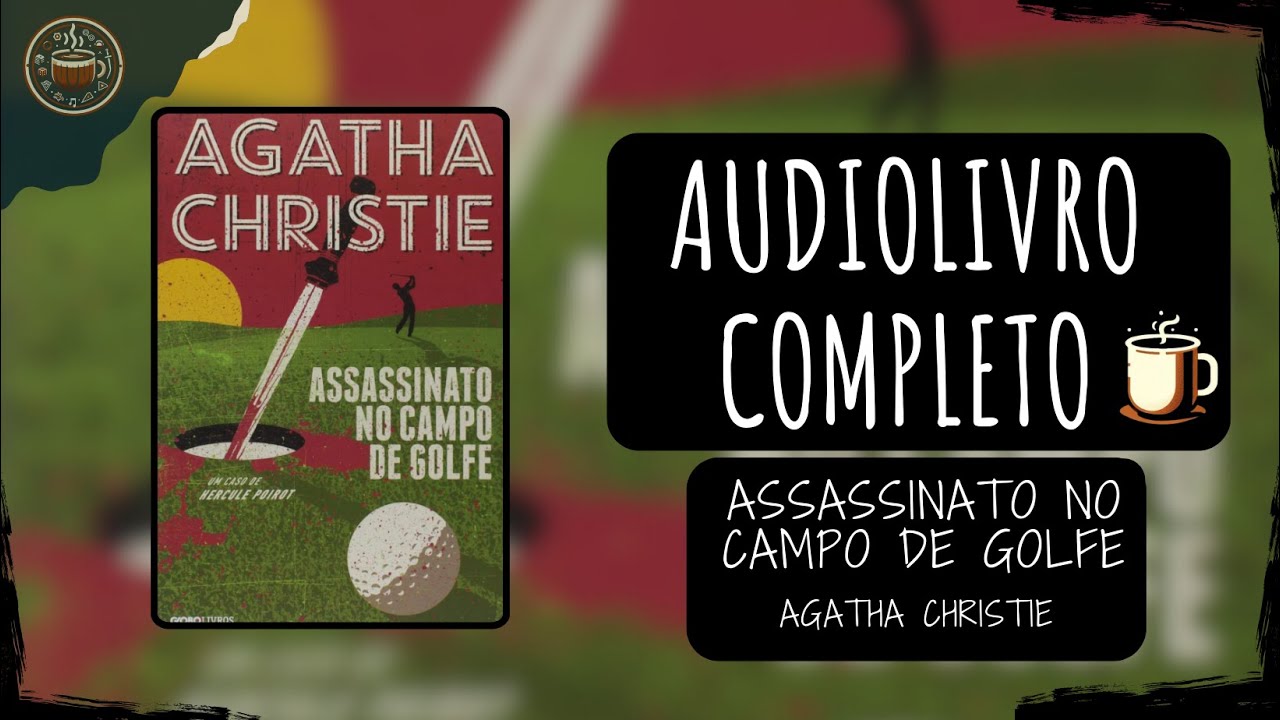 Assassinato no campo de golfe - Agatha Christie 🎧 Audiobook Completo