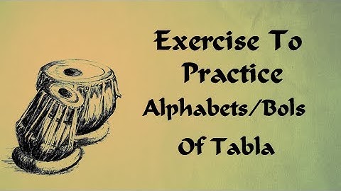 Exercises To Practice Alphabets/Bols Of Tabla