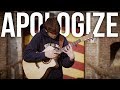Apologize - Timbaland ft. One Republic - Fingerstyle Guitar Cover