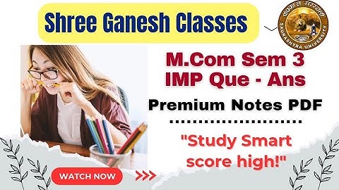 📘 Saurashtra University / NM University M.Com Sem 3 | Premium IMP Q&A PDF Download