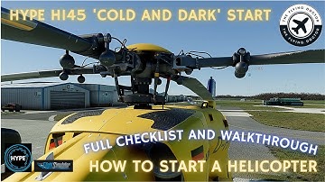 1e. Learn to Start a Helicopter. Cold and Dark Start for the H145 designed by Hype Performance Group