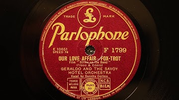 Geraldo and the Savoy Hotel Orchestra - Our Love Affair (1940)