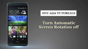 HTC How to use Turning automatic screen rotation off on smart phones user guide support