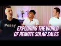 Exploring the world of remote solar sales a conversation with carlos chad and danny pessy