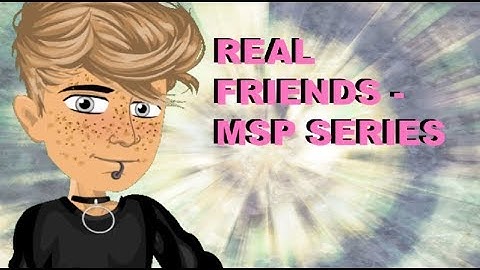 | REAL FRIENDS |  - EP 1 - SE 1 | Msp Series -