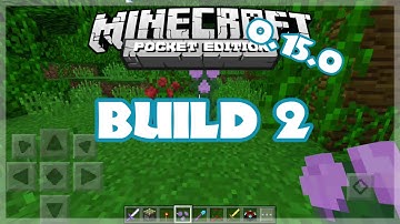 0.15.0 BUILD 2 REVIEW!-Minecraft PE(Pocket Edition)