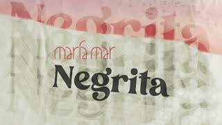 Video thumbnail of "María Mar - Negrita (Audio Oficial)"
