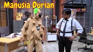 Andhika Nyamar Jadi Durian | LAPOR PAK! BEST MOMENT