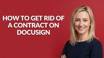 How to Get Rid Of a Contract on Docusign - Julia