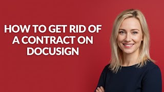 How to Get Rid Of a Contract on Docusign - Julia'sTutorials
