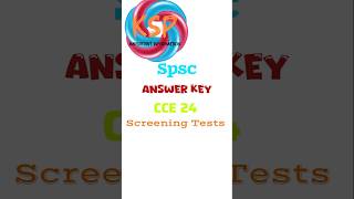 SPSC Answer Keys of CCE 24 Screening Tests Check Your Results...