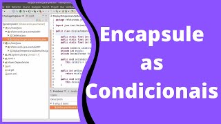 Exemplo #5: Encapsule as Condicionais