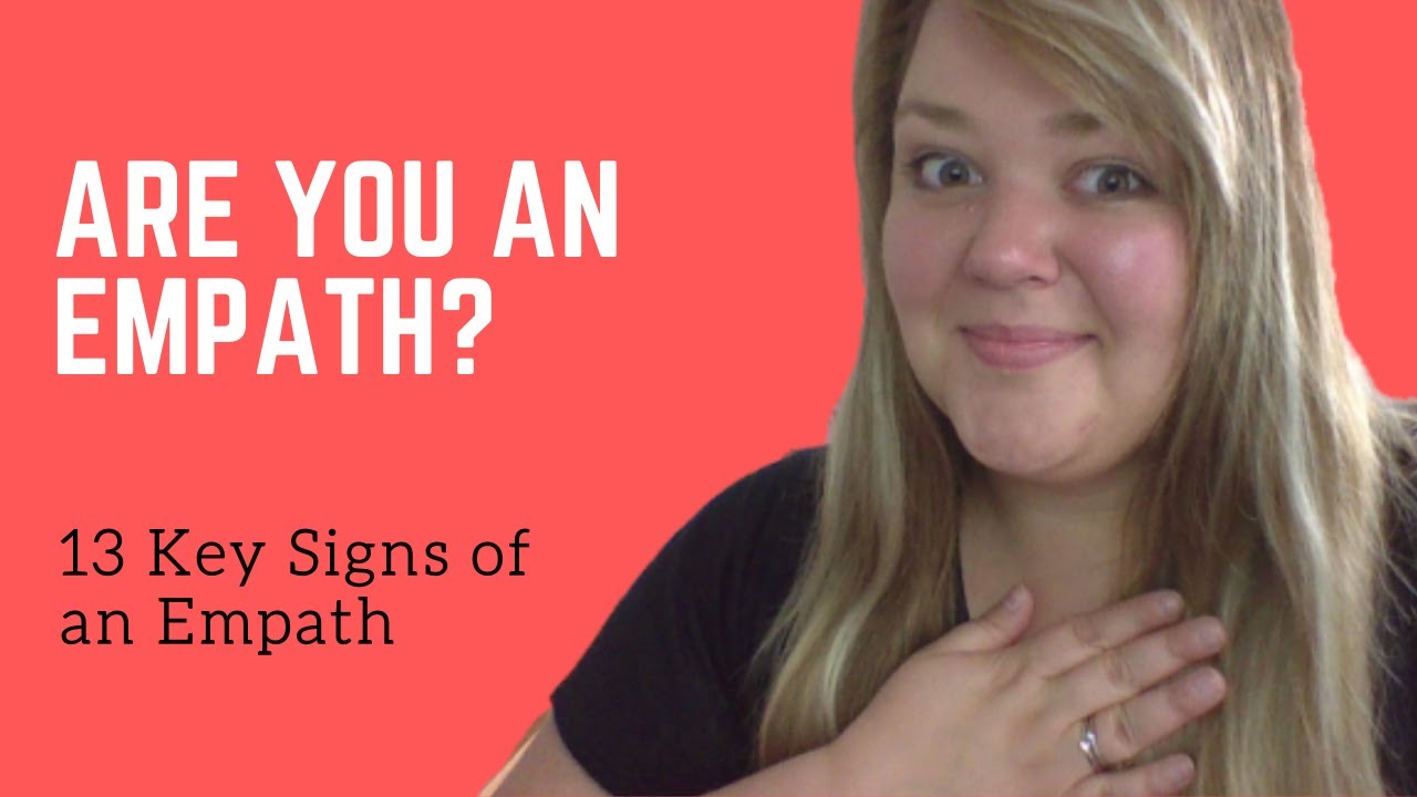 How To Know If You Are An Empath (13 KEY Signs) - YouTube