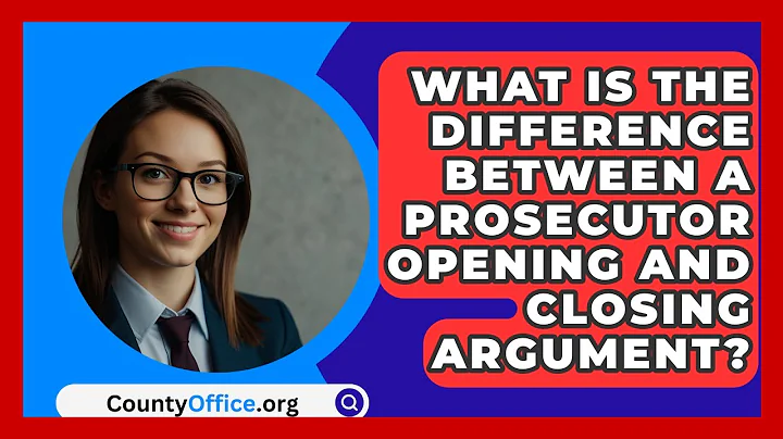 What Is The Difference Between A Prosecutor Opening And Closing Argument? - CountyOffice.org