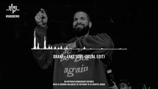 Dansremix Drake - Fake Love Gozal Edit