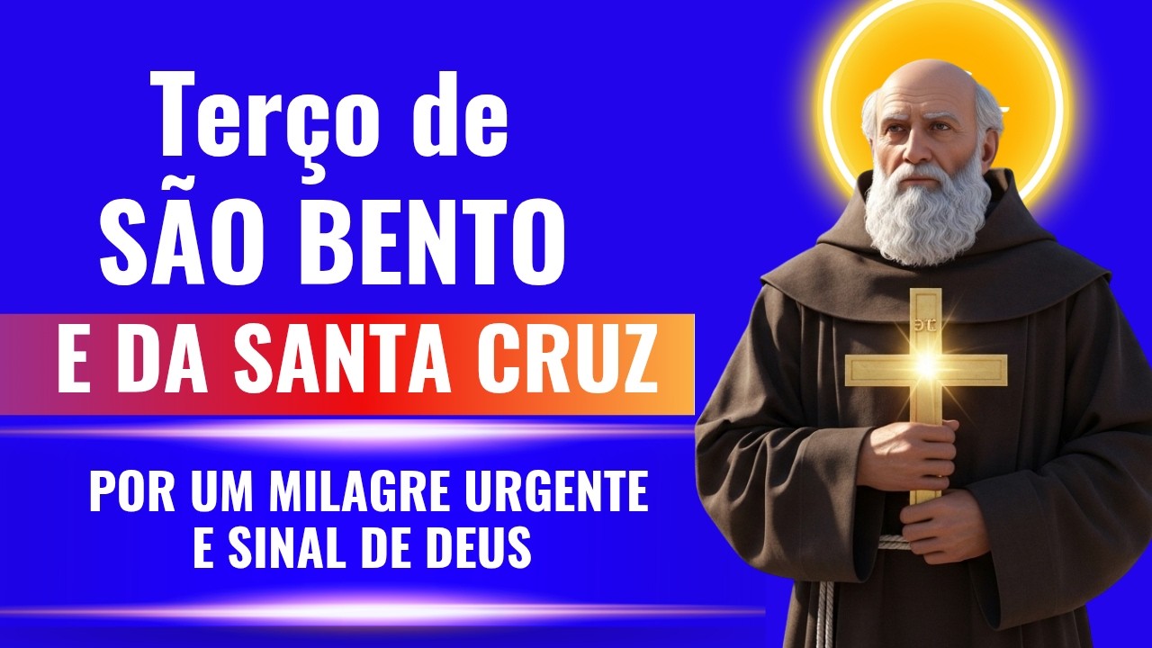 📿 🍀TERÇO DE SÃO BENTO E DA SANTA CRUZ 🙏 ORAÇÃO POR UM MILAGRE URGENTE E SINAL DE DEUS