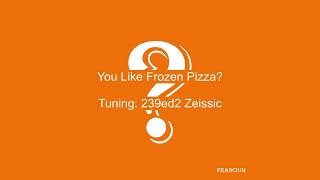 You Like Frozen Pizza?