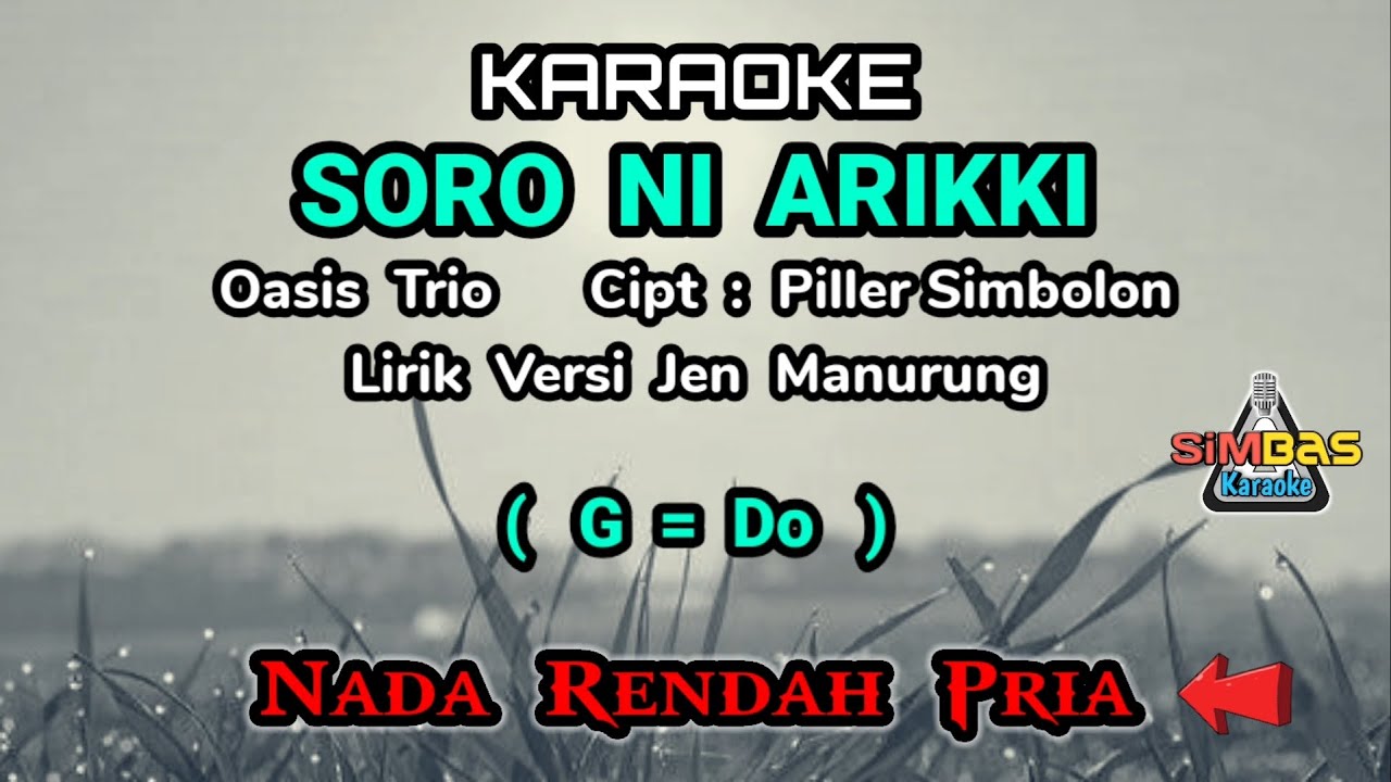 KARAOKE SORO NI ARIKKI Nada Rendah Pria / Cowok ( G = Do ) | Jen Manurung | Oasis Trio | Lagu Batak