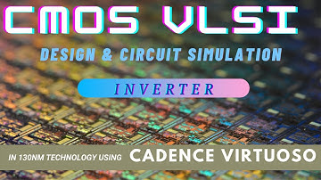 [ CMOS VLSI ] [Part 1] CMOS INVERTER (NOT gate)