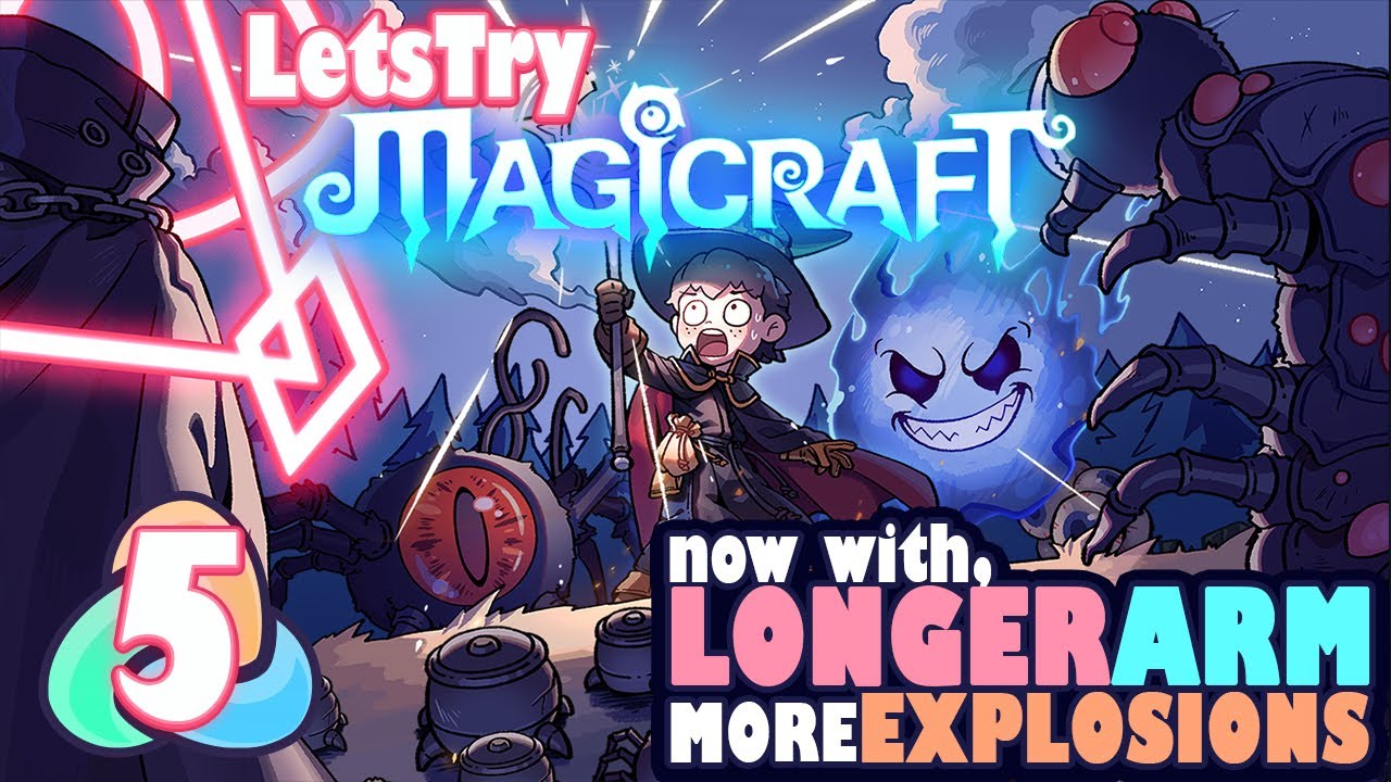 Explody Long Arm Arcane Madness: Magicraft Let's Play Ep 5