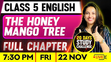 Class  5 English |The Honey Mango Tree | Full Chapter | Exam Winner
