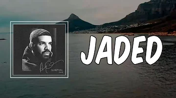Lyric: Jaded by Drake