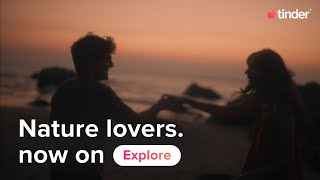 Nature Lovers | All New Explore | Tinder India