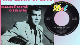 SANFORD CLARK - The Glory of Love (1957) Terrific Version!