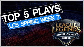 Top 5 LCS Plays | NA & EU Spring Week 7