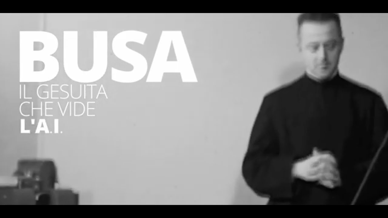 Busa: Il gesuita che vide l'AI
