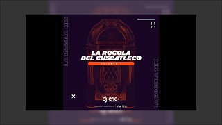 La Rocola Del Cuscatleco - Dj Erick El Cuscatleco
