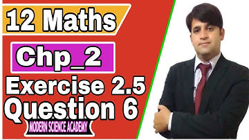 2nd year Mathematics,Ch 2, Exercise 2.5 Question no 6,Fsc math part 2 ex 2.5question 6