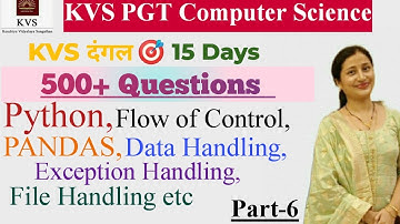 KVS PGT COMPUTER SCIENCE|500+ Questions, P-6| Python, Pandas, Data/ Exception/File Handling etc#kv