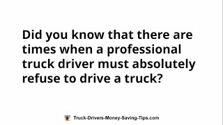 When Must Truckers Absolutely Refuse to Drive a Truck