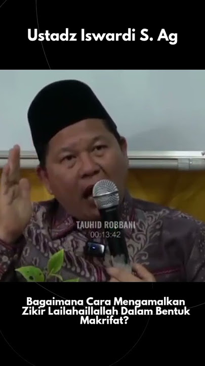 Bagaimana Cara Mengamalkan Zikir Lailahaillallah Dalam Bentuk Makrifat ?
