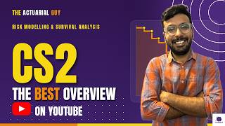CS2 Subject Overview & Study Strategy | Risk Modelling & Survival Analysis | IFoA | IAI | Actuarial