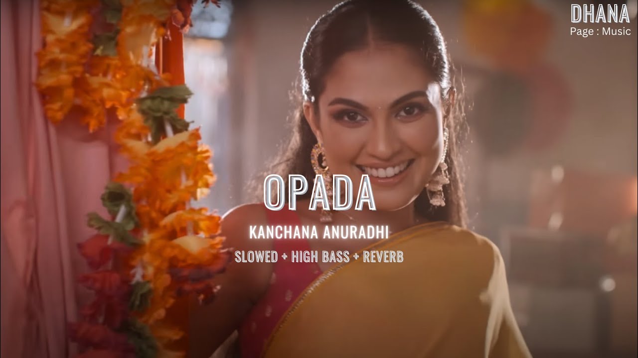 Opada (ඔපදා) - Kanchana Anuradhi ( Slowed + Low Bass ) | 𝘿𝙃𝘼𝙉𝘼