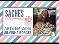 Como Fazer Sachês Perfumados de Coração