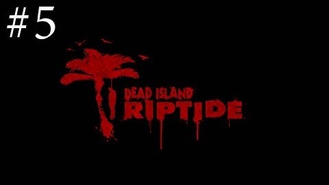 Dead Island Riptide Walktrough Part 5