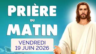 🙏 PRIERE du MATIN Vendredi 19 Juin 2026 avec Évangile du Jour et Psaume